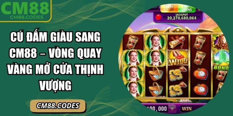 Cú đấm giàu sang CM88