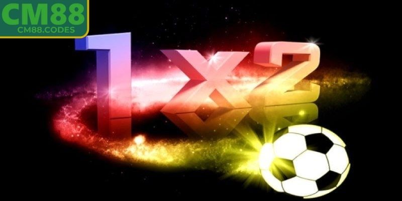 Kèo 1x2 CM88 - Những Chiến Thuật Giúp Bạn Chiến Thắng Lớn 2 Một số loại kèo thông dụng hiện nay